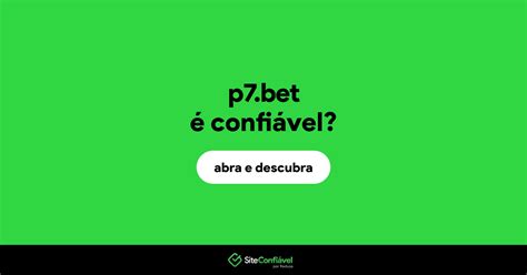 p7 bet é confiável